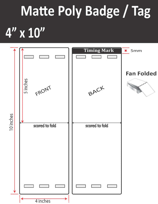 4" x 10" Matte Poly Tag - 1,000 per Case - Folds to 4" x 5" -  500 per stack - 1,000 per carton - 3 Mirrored Holes - 1 Timing Mark - Perfed.